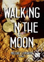 Walking on the moon