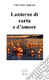 Lanterne di carta e d'amore libro