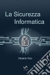 La sicurezza informatica libro