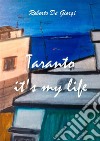 Taranto it's my life libro