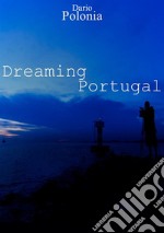 Dreaming Portugal