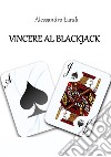 Vincere al blackjack libro