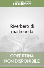 Riverbero di madreperla libro