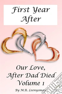 Our love; after dad died. Vol. 1: First year after libro