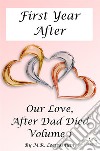 Our love; after dad died. Vol. 1: First year after libro