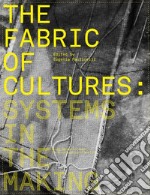 The fabric of cultures: systems in the making libro