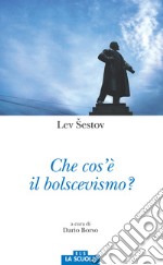 Che cos'è il bolscevismo? libro