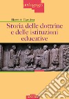Storia delle dottrine e delle istituzioni educative libro