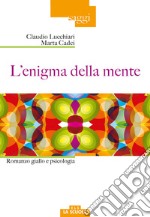 L'enigma della mente. Romanzo giallo e psicologia