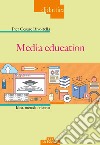 Media education. Idea, metodo, ricerca libro