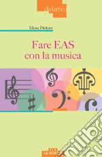 Fare EAS con la musica libro