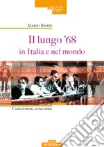 Il lungo '68 in Italia e nel mondo libro