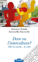 Dove va l'intercultura? Oltre la scuola... la città libro