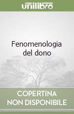 Fenomenologia del dono libro