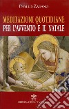 Meditazioni quotidiane per l'Avvento e il Natale libro di Zagano Phyllis