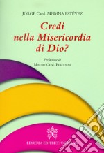 Credi nella misericordia di Dio? libro