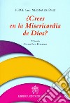 Crees en la Misericordia de Dios? libro