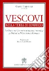 Vescovi nella terra di Confucio. La Chiesa in Cina vista attraverso i necrologi pubblicati sull'Osservatore Romano libro