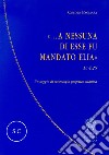 «...A nessuna di esse fu mandato Elia» (Lc 4,25). Un saggio di cristologia profetico-elianica libro di Pagliara Cosimo