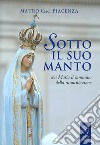 Sotto il suo manto. Con Maria il cammino della riconciliazione libro