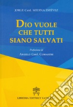 Dio vuole che tutti siano salvati libro