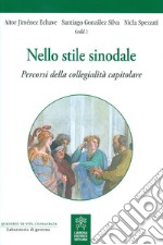 Nello stile sinodale. Percorsi della collegialità capitolare libro