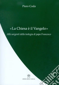 La Chiesa è il Vangelo