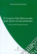 Il Vangelo della misericordia nello spirito di discernimento libro