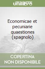 Economicae et pecuniarie quaestiones (spagnolo) libro