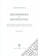 Decisiones seu sententiae. Selectae inter eas quae anno 2011 prodierunt cura eiusdem apostolici tribunalis editae. Vol. 103 libro