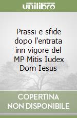 Prassi e sfide dopo l'entrata inn vigore del MP Mitis Iudex Dom Iesus libro