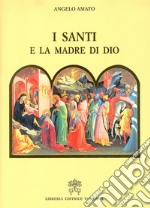 I santi e la Madre di Dio libro