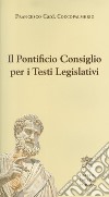 Il Pontificio Consiglio per i testi legislativi libro di Coccopalmerio Francesco