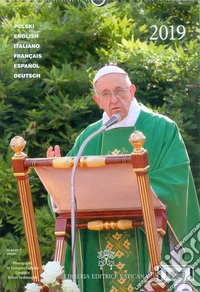 Papa Francesco. Calendario 2019 libro