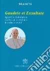 Gaudete et exsultate. Apostolic exhortation on the call to holiness in today's world libro