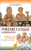 Portare la legge a compimento. Amoris Laetitia sulle situazioni matrimoniali fragili libro di Bordeyne Philippe