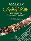 È tempo di camminare. La vita consacrata nel magistero pontificio libro