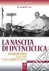 La nascita di un'enciclica. Humanae Vitae alla luce degli Archivi Vaticani libro