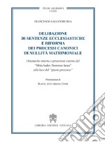 Delibazione di sentenze ecclesiastiche e riforma dei processi canonici di nullità matrimoniale. Dinamiche interne e proiezioni esterne del "Mitis iudex dominus Iesus" alla luce del giusto processo