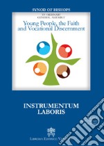 Young People, the faith and vocational discernment. Instrumentum laboris libro