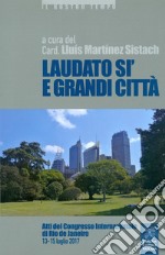 Laudato si' e grandi città libro