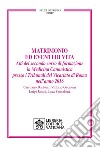 Matrimonio ed eventi di vita. Atti del secondo corso di formazione in medicina canonistica presso i Tribunali del Vicariato di Roma nell'anno 2016 libro