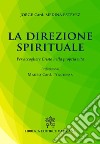 La direzione spirituale. Per accogliere Cristo nella propria vita libro di Medina Estevez Jorge