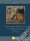 Il rito siro-antiocheno. Sacramenti e sacramentali, tempi e feste, libri liturgici libro di Rosso Stefano