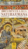 Dio si mescola alla natura umana. Omelia sul Natale libro