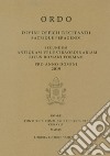 Ordo. Divini officii recitandi sacrique peragendi. Secundum antiquam vel extraordinariam ritus romani formam. 2019 libro di Pontificia commissione ecclesia dei (cur.)