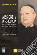 Missione e misericordia. Don Giuseppe Morgera, parroco di Casamicciola libro