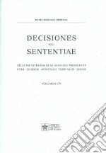 Decisiones seu sententiae. Selectae inter eas quae anno 2012 prodierunt cura eiusdem apostolici tribunalis editae. Vol. 104 libro