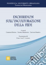 Enchiridion sull'inculturazione della fede libro