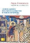 Messaggio per la Quaresima 2019. «L'ardente aspettativa della creazione è protesa verso la rivelazione dei figli di Dio» (Rm 8,19) libro